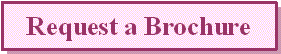 Request a Brochure