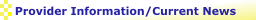  Provider Information Updates and Current News 
