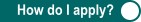 How do I apply?