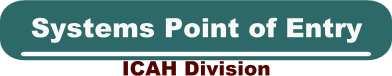 Systems Point of Entry - ICAH Division