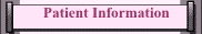 Patient Information